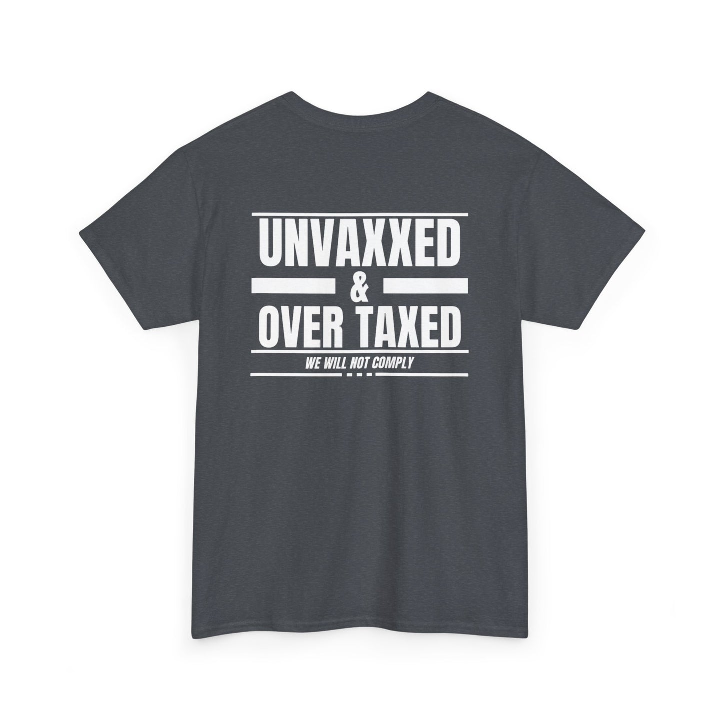 EDC Graphic T-Shirt - UNVAXXED AND OVER TAXED