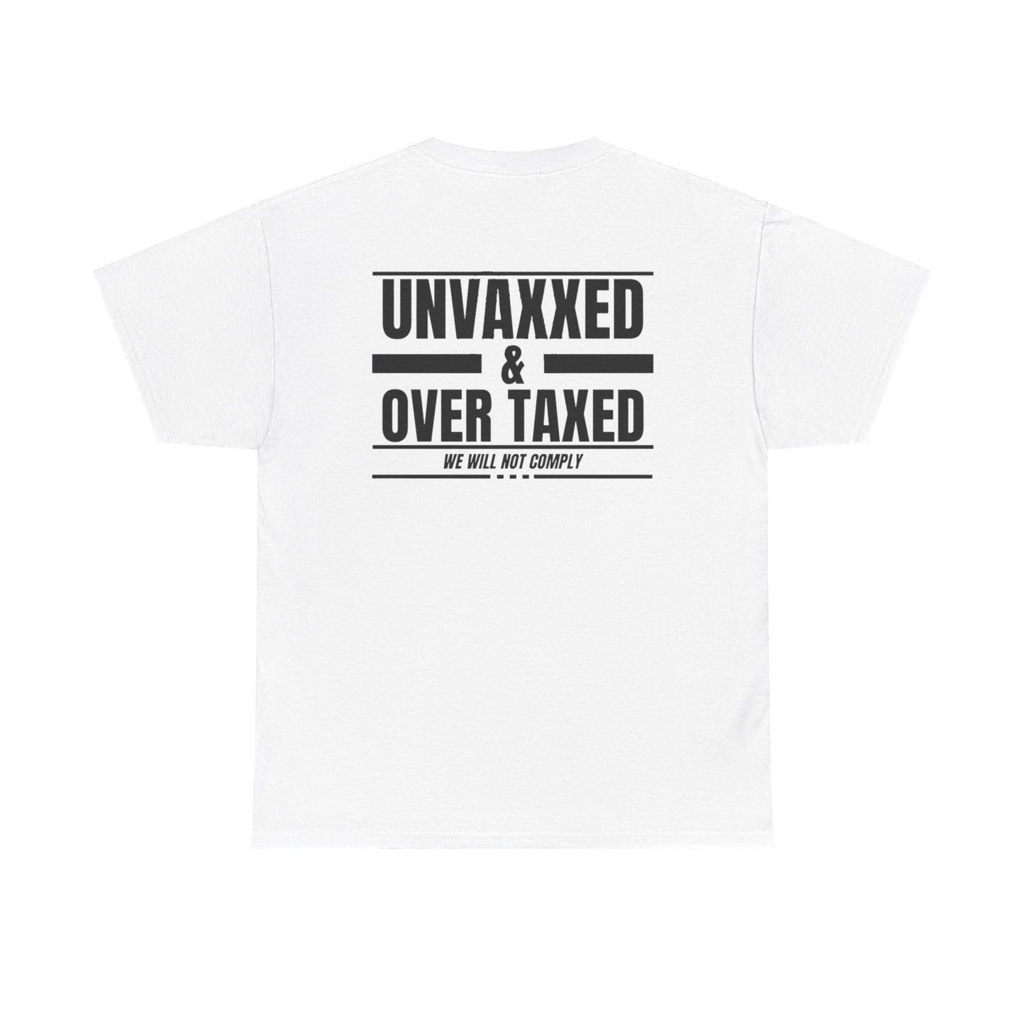 EDC Graphic T-Shirt - UNVAXXED AND OVER TAXED