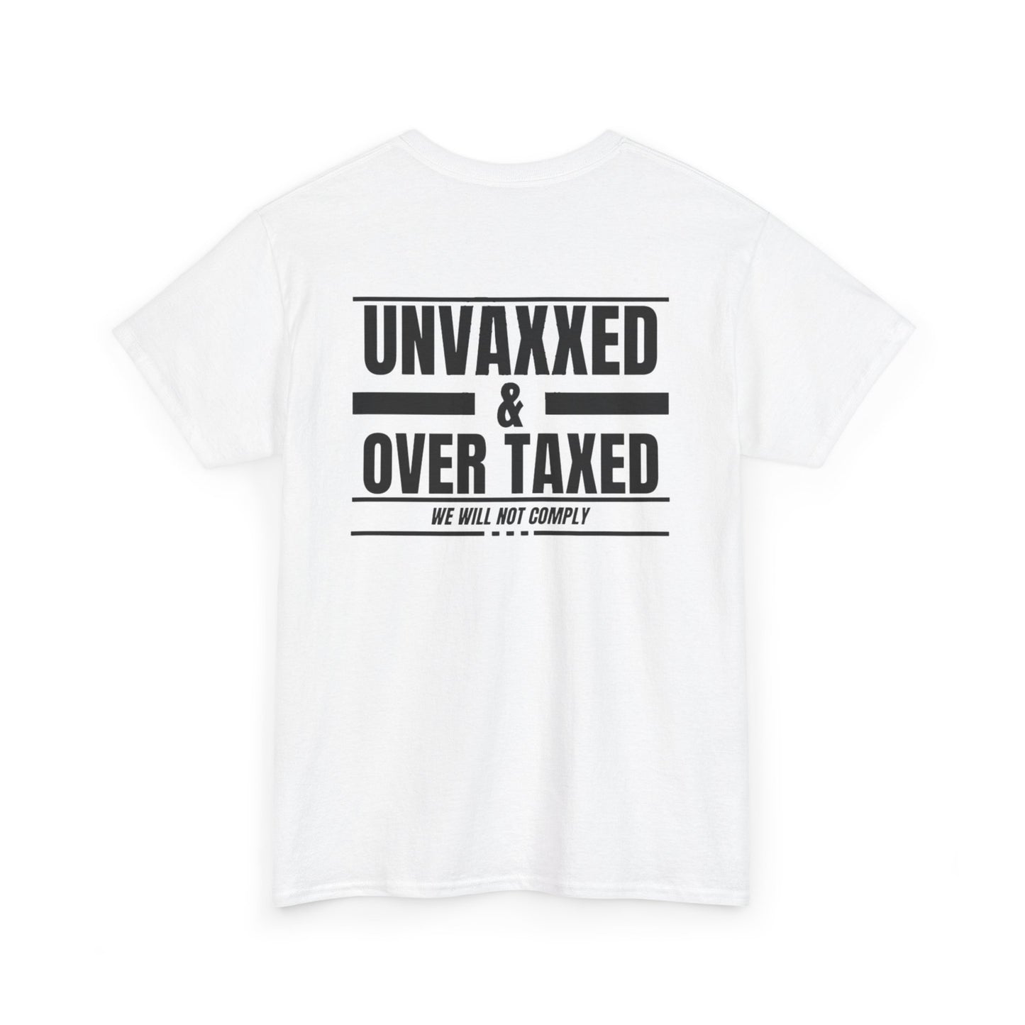 EDC Graphic T-Shirt - UNVAXXED AND OVER TAXED
